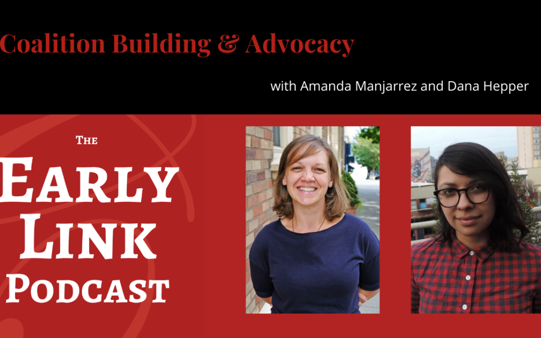 Coalition Building & Advocacy with Amanda Manjarrez and Dana Hepper