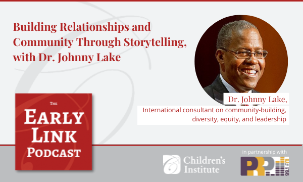 Building Relationships and Community through Storytelling, with Dr. Johnny Lake