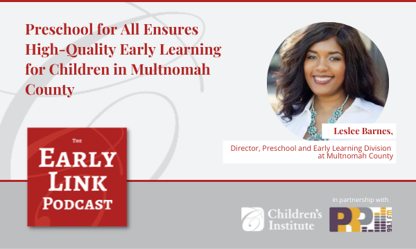 Preschool for All Ensures High-Quality Early Learning for Children in Multnomah County