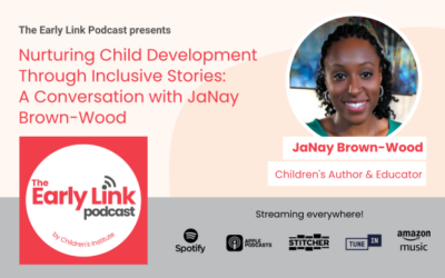 Nurturing Child Development Through Inclusive Stories: A Conversation with JaNay Brown-Wood