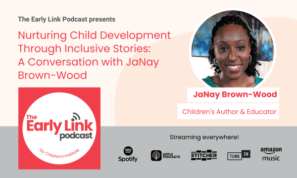 Nurturing Child Development Through Inclusive Stories: A Conversation with JaNay Brown-Wood