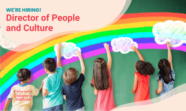 Image of children coloring a rainbow below a sign announcing a new position, Director of People and Culture.