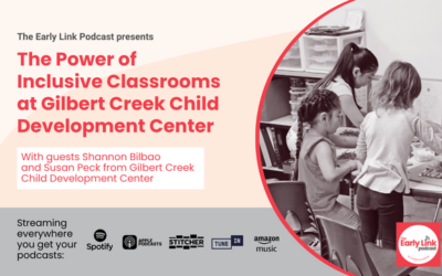 The Power of Inclusive Classrooms at Gilbert Creek Development Center