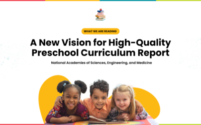 A New Vision for High-Quality Preschool Curriculum Report