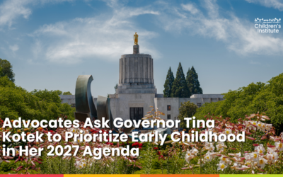 Advocates Ask Gov.Tina Kotek to Prioritize Early Childhood in Her 2027 Agenda