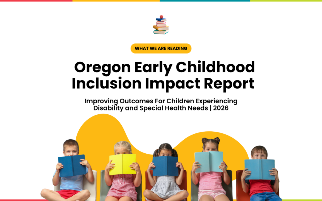 Oregon Early Childhood Inclusion Impact Report 2026