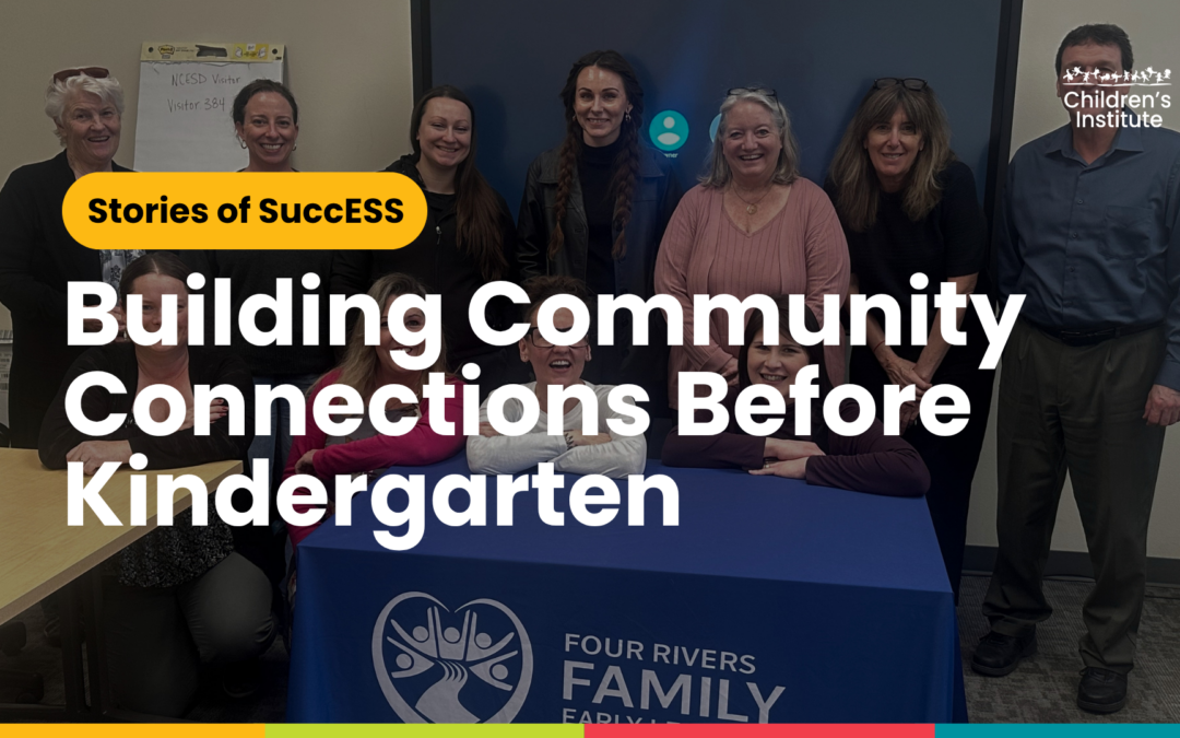 Stories of SuccESS: Building Community Connections Before Kindergarten