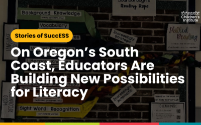 Stories of SuccESS: On Oregon’s South Coast, Educators Are Building New Possibilities for Literacy